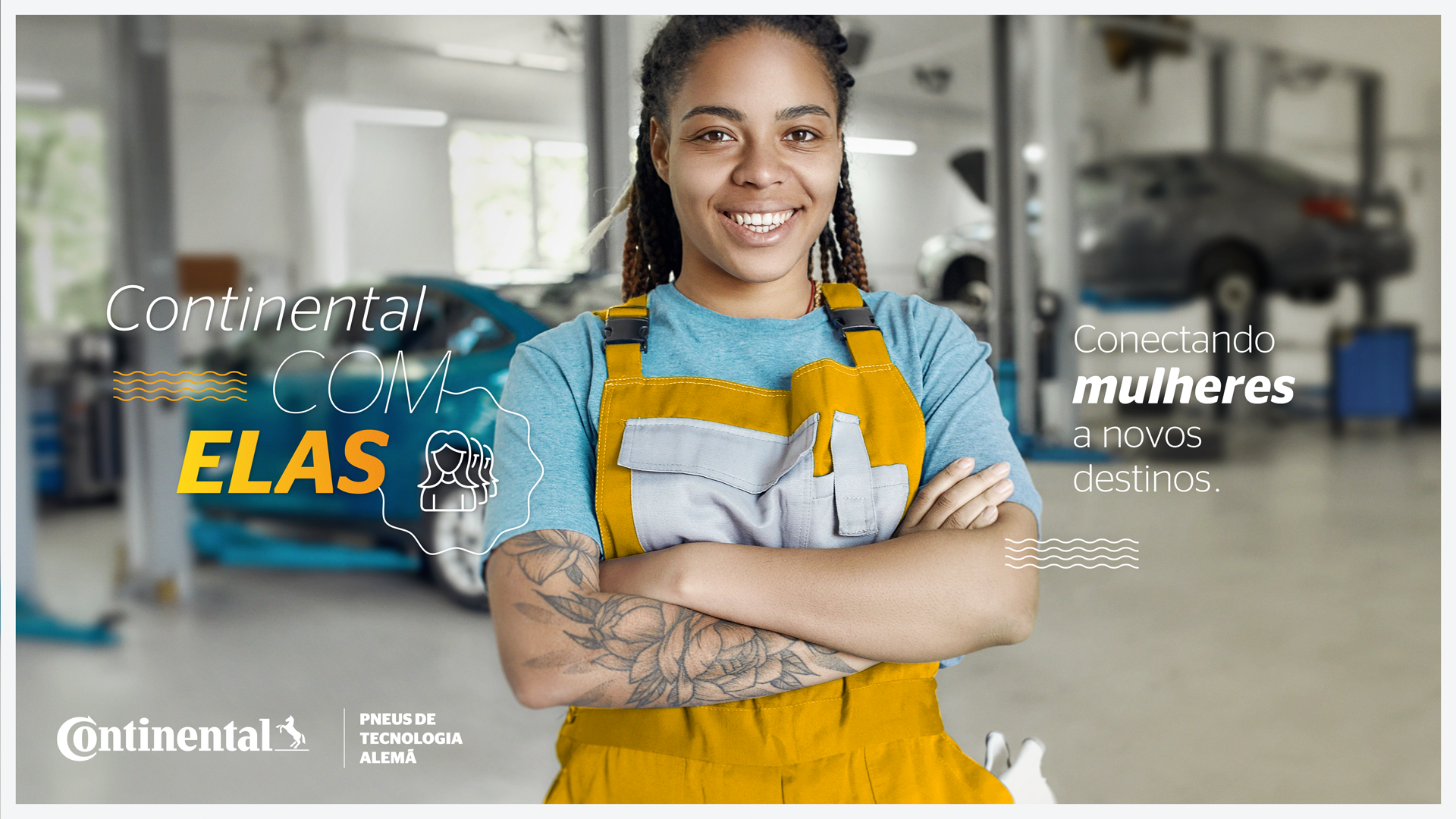 (imagem com logotipo da Continental em branco, frase "Continental com Elas" + "Conectando mulheres a novos destinos", imagem de mulher negra sorrindo vestida com macacão e fundo de uma oficina com carros)