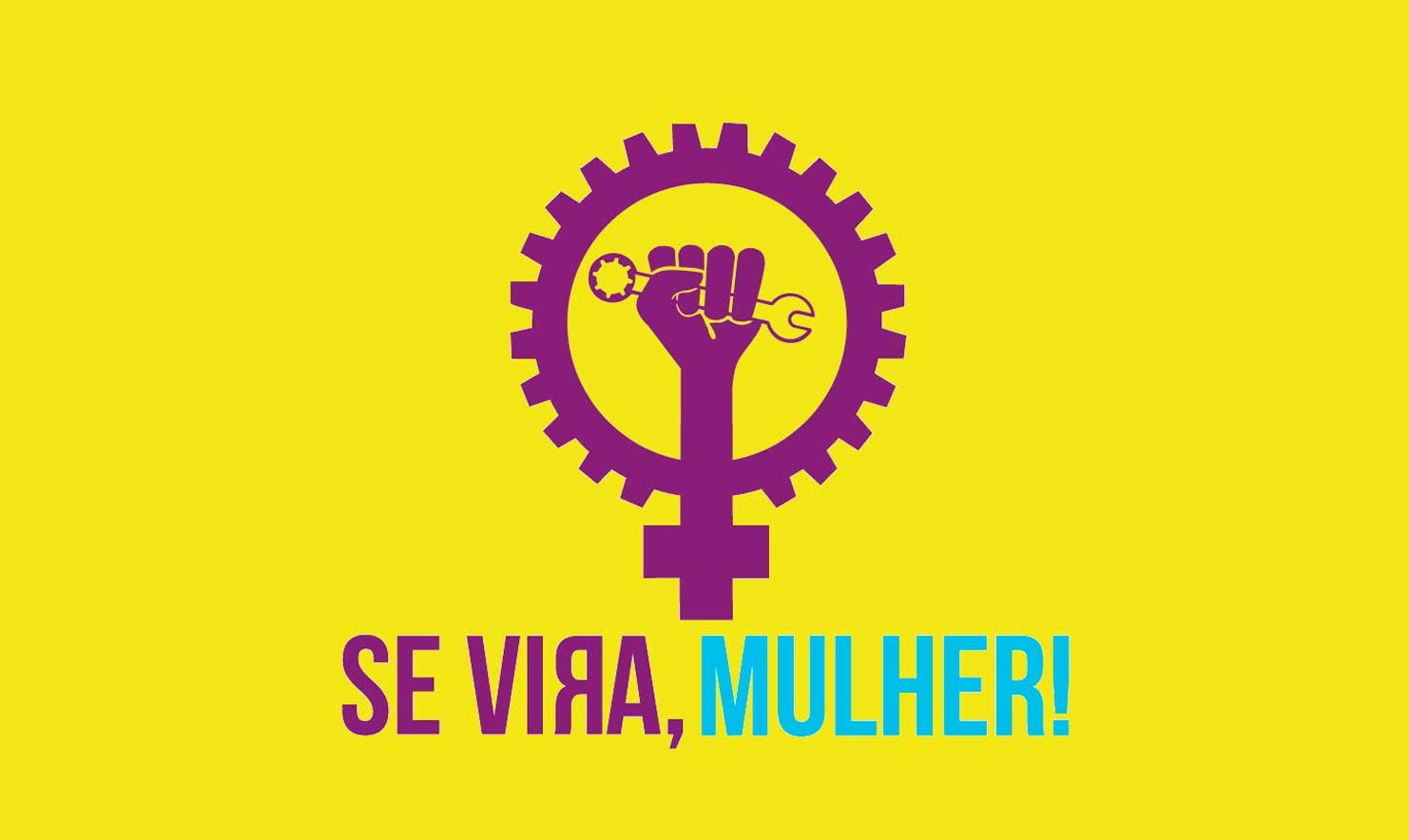 (imagem com ilustração do logotipo da "Se Vira, Mulher!" em fundo amarelo)